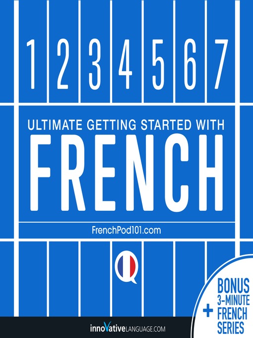 Title details for Ultimate Getting Started with French by Innovative Language Learning, LLC - Wait list